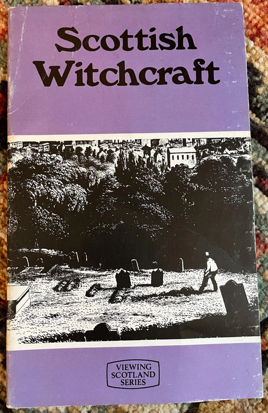 Scottish Witchcraft - Viewing Witchcraft Series (by Nicholas A. Macleod, 1975)