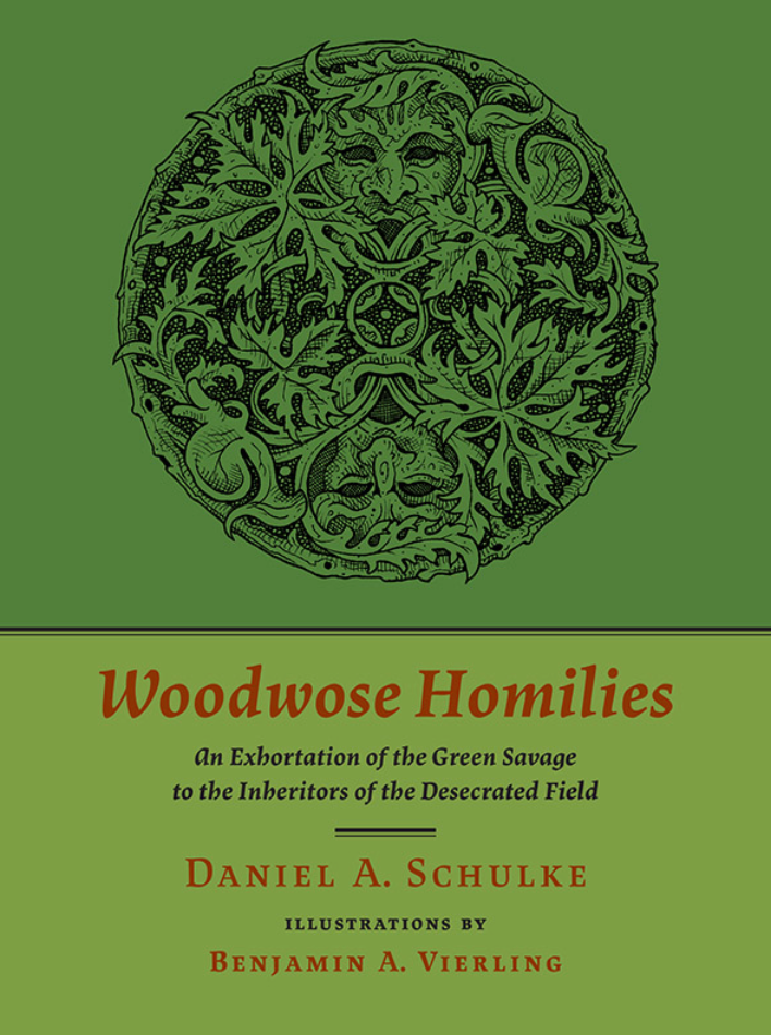 Woodwose Homilies by Daniel A. Schulke