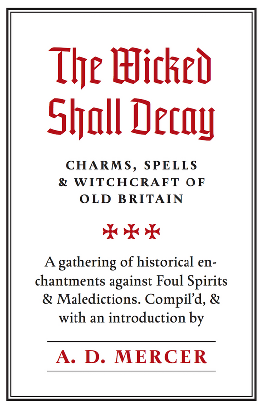 The Wicked Shall Decay